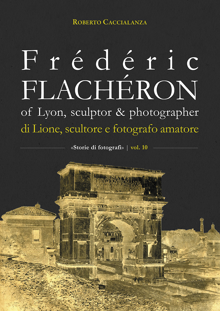 Frédéric Flachéron di Lione, scultore e fotografo amatoriale